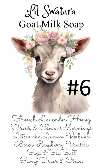 Lil Swatara Goat Milk Soap label for Set #6 Everyday Fresh, with floral crown goat and scents: French Lavender Honey, Fresh & Clean Mornings, Litsea aka Lemon Verbena, Black Raspberry Vanilla, Sage & Sea Salt, Peony Fresh & Clean.